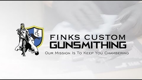 The Finks Custom Gunsmithing Story