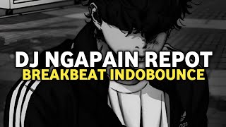 Download Lagu DJ NGAPAIN REPOT BREAKBEAT INDOBOUNCE SOUND MIDNIGHT MP3 Download Lagu DJ NGAPAIN REPOT BREAKBEAT INDOBOUNCE SOUND MIDNIGHT MP3
