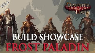 Divinity Original Sin 2 Builds - Frost Paladin Gameplay Showcase (Commentary)