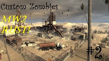 CUSTOM ZOMBIES EP 2: "MW2 RUST ZOMBIES!"