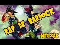 Rap de bardock  dragon ball  mediyak  rap de anime