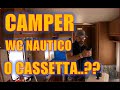 CAMPER - WC NAUTICO o CASSETTA...?? Ecco la mia opinione.