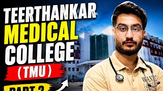 Teerthanker Mahaveer MEDICAL COLLEGE ||| TMU MEDICAL COLLEGE PART 2 || TMU mbbs Cutoff 