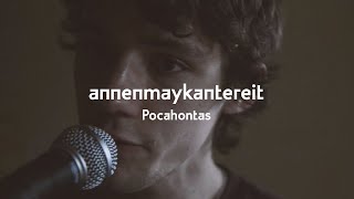 Video thumbnail of "Pocahontas - AnnenMayKantereit"