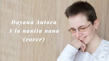 A la nanita nana - The cheetah girls (cover by Dayana Antova)