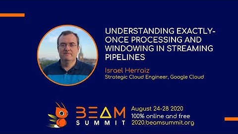 Understanding exactly-once processing and windowing in streaming pipelines