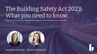 The Building Safety Act  what you need to know