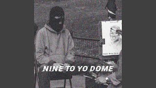 Nine To Yo Dome