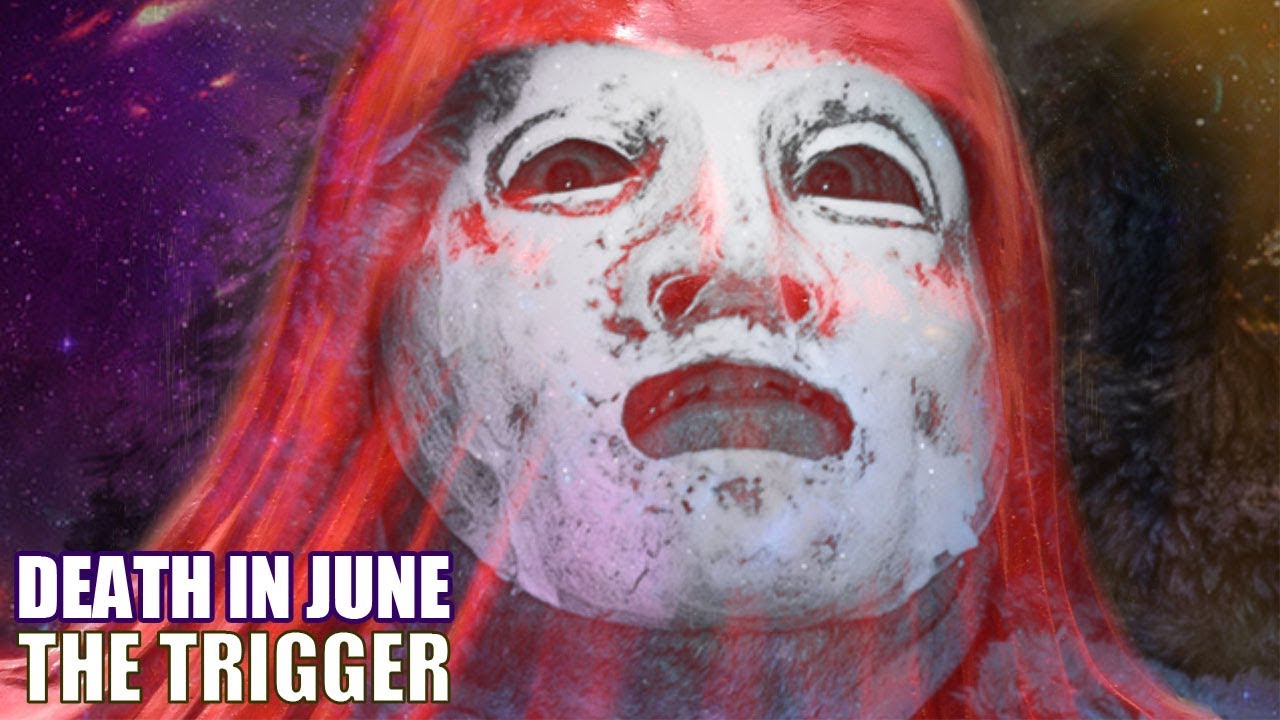 Sleduj Death In June - The Trigger | ESSENCE! (2018) na YouTube Sleduj Death In June - The Trigger | ESSENCE! (2018) na YouTube