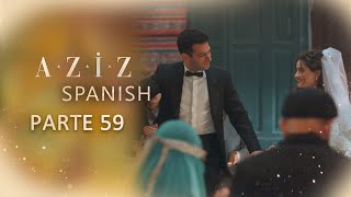 Aziz Spanish Parte 59