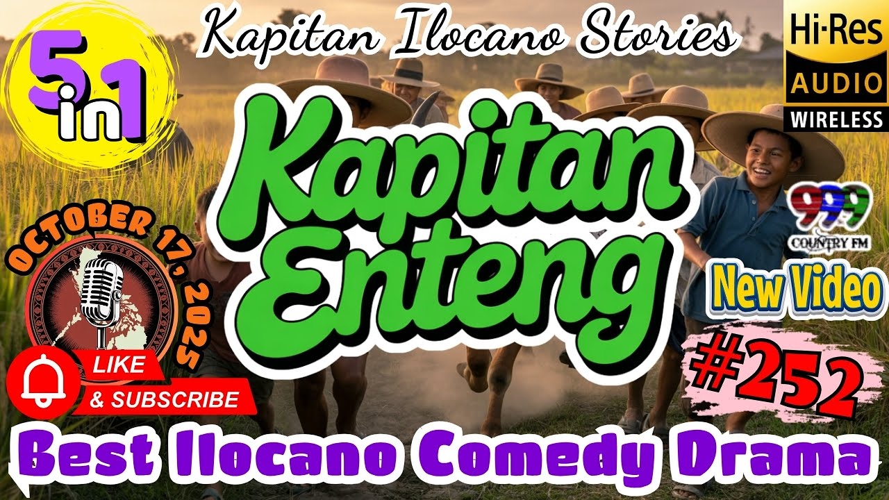 Kapitan Enteng Ilocano Drama #252 | 5 in 1 Comedy Radio | Full Episode | Oct 17, 2025 #kapitanenteng