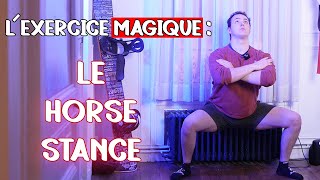 Hanches "incassables" & mental inarrêtable : le horse stance