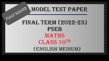 Maths //Class 10th//Solved Model Test Paper // March, 2023// PSEB