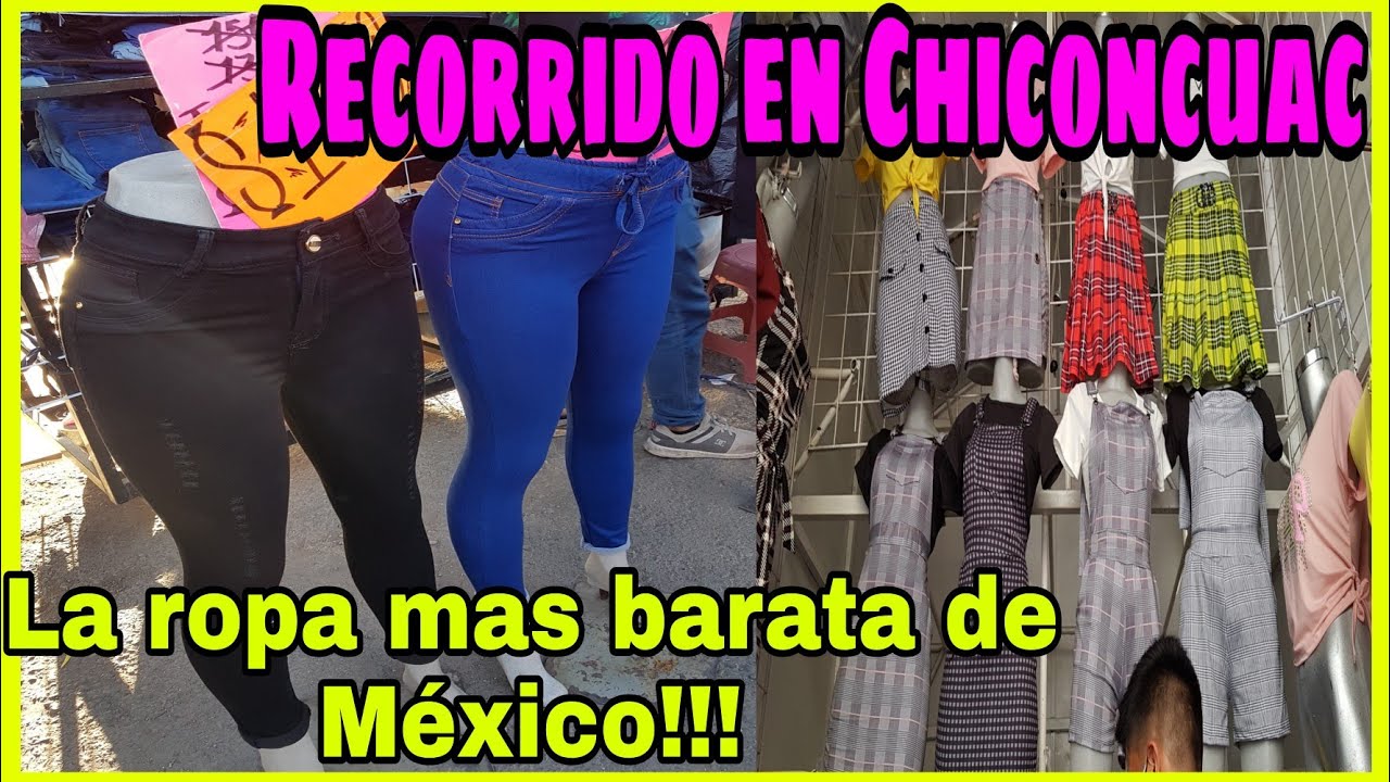 Recorrido en ChiconcuacLa ropa mas barata de MéxicoRopa económica