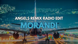 Morandi - Angels remix radio edit