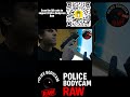Police bodycam escalation - Situation grows very quickly