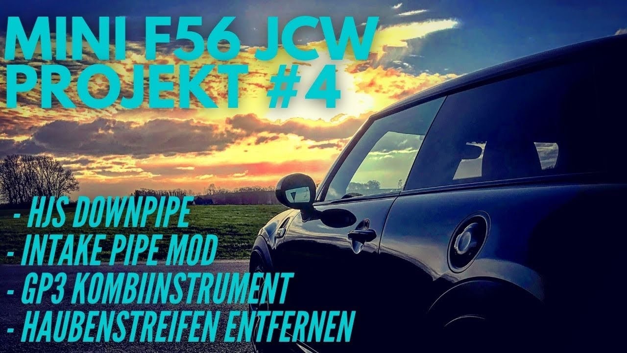 MINI F56 JCW #4 - GP3 Kombiinstrument - HJS Downpipe - Haubenstreifen  entfernen - Intake Pipe mod 