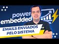 Power Embedded - Emails enviados pelo sistema