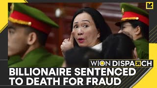 Vietnam: Real estate tycoon sentenced to death, accused of  Siphoning off $12.5 Bn | Dispatch | WION