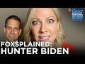 Desi Lydic Foxsplains Hunter Biden | The Daily Social Distancing Show