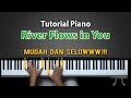 Belajar river flows in you  belajar piano keyboard