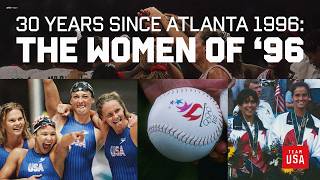 30 Years Since Atlanta 1996: Celebrating the Women of Team USA