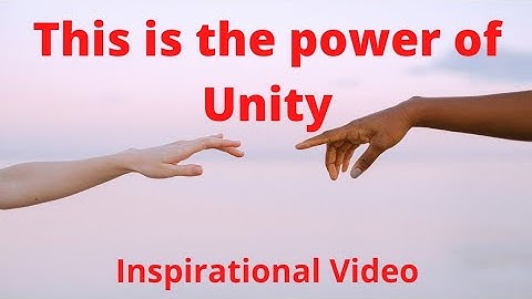 This is the power of Unity | Inspirational video | Lessons of Life