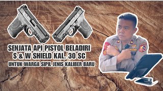 WAJAH BARU PISTOL MODERN 2024 S & W SHIELD EZ 30 SUPER CARRY BISA DIMILIKI WARGA SIPIL