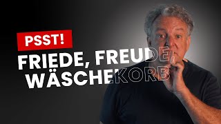 Psst Friede, Freude, Wäschekorb