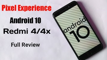 Pixel Experience Android 10 For Redmi 4/4x | Full Review | Battery Backup Performance