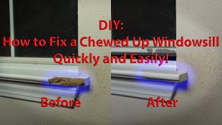 DIY: Repair a chewed up Windowsill