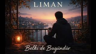 Liman - Belki De Bugündür Akustik Indie Ballad