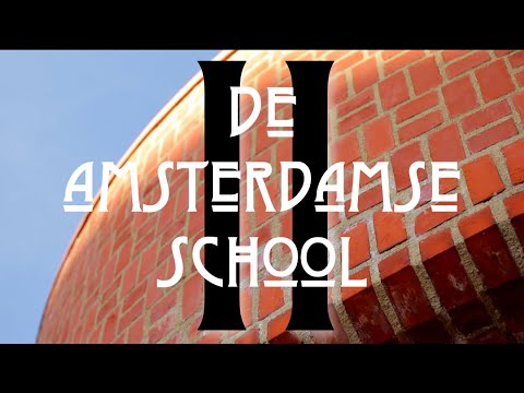 Amsterdamse School - Deel 2: Oorsprong, Eigenschappen en Idealisme | VlochemVerkent