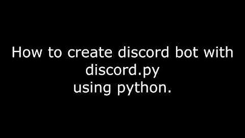 ✔️ How to make a discord bot (26 March 2020)