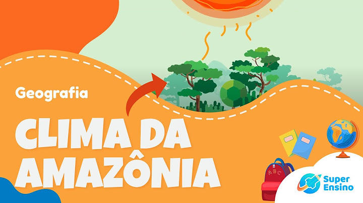 Por que a floresta amazônica é tão importante para o clima do Brasil?