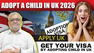 Get your Visa by Adopting a Child 2026 | UK Visa Update | Pakistan to UK | Major Kamran