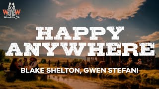 blake shelton, gwen stefani - happy anywhere (lyrics)