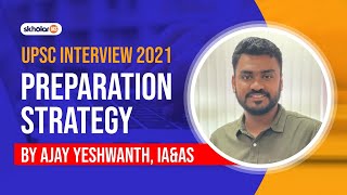 IA&AS| UPSC Interview Preparation Strategy by Ajay Yeshwanth | UPSC TOPPER| Skholar IAS screenshot 5