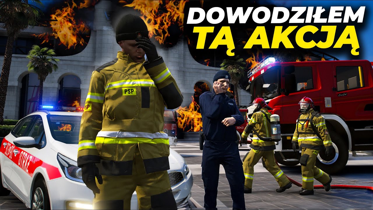 Polska Straż Pożarna - DOWODZIŁEM PODCZAS TEGO POŻARU💀| GTA V