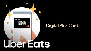 How to use the Digital Plus Card feature  Canada | Uber Eats