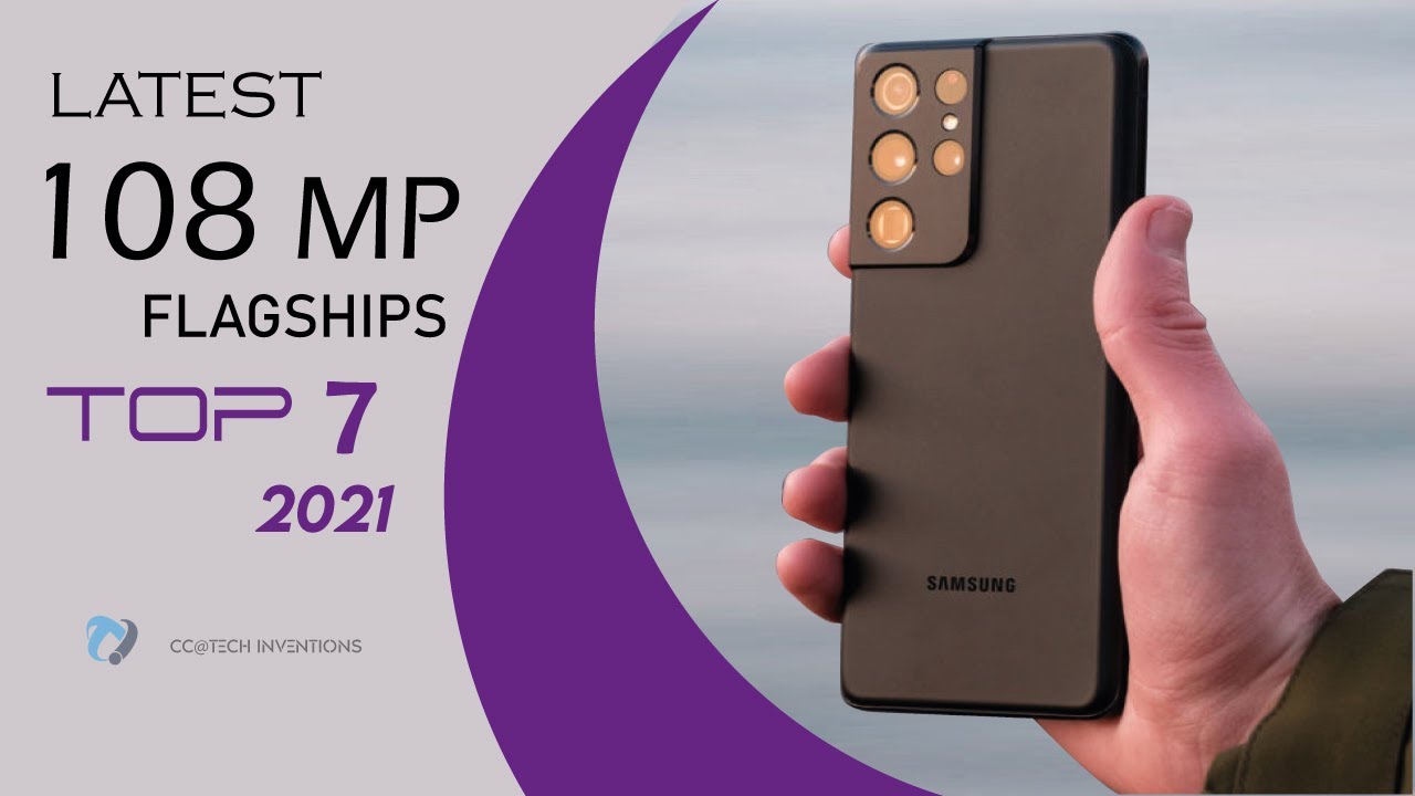 New High  End Quality  Camera Flagships 2021 | 108 MP camera Flagships