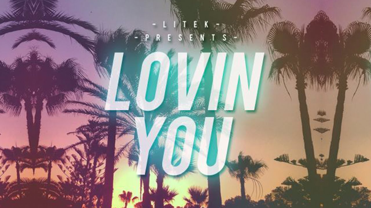 LiTek - Lovin' You