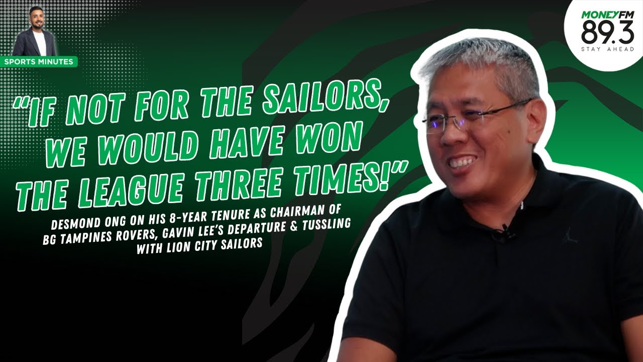 Desmond Ong on his time as chairman of BG Tampines Rovers, Gavin Lee's exit & more | Sports Minutes