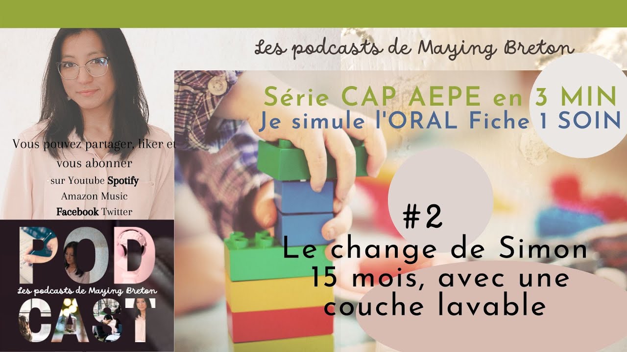 #2. Série CAP AEPE en 3 min : l'ORAL, fiche 1 SOIN (le change de Simon