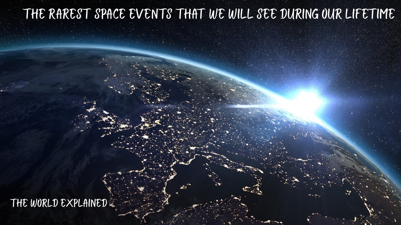 Real Space Events Craziest space events you'll see during your Lifetime! - YouTube