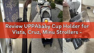 Review Uppababy Cup Holder For Vista, Cruz, Minu Strollers - Quick, Intuitive Attachment Removal -