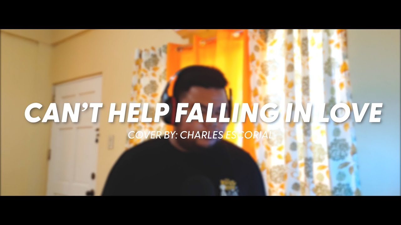 Elvis Presley - Can't Help Falling In Love (Cover by Charles Escorial)