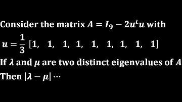 eigenvalues and eigenvectors iit jam mathematics Gate 2018 linear algebra csir net tifr cmi du jnu