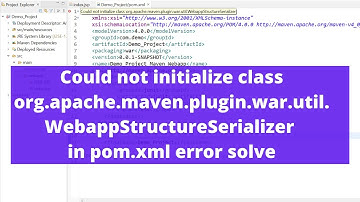 Maven Error Could not initialize class org.apache.maven.plugin.war.util.WebappStructureSerializer