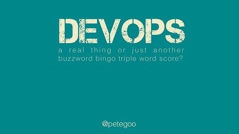 DEVOPS : a real thing or just another buzzword bingo triple word score?